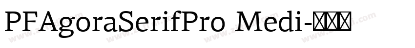 PFAgoraSerifPro Medi字体转换